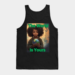 The World Is Yours Tank Top